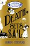[Murder Most Unladylike Mysteries 09] • Death Sets Sail